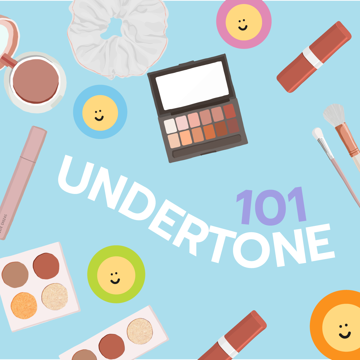 Undertone 101: Tu guía para un maquillaje ideal